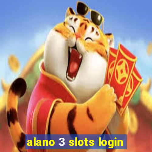 alano 3 slots login